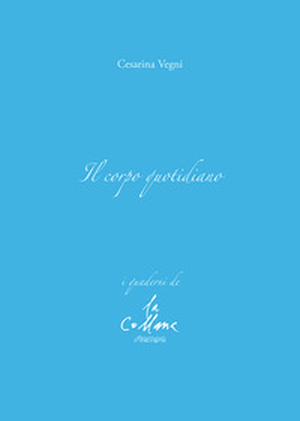 Il corpo quotidiano - Librerie.coop Il corpo quotidiano - Librerie.coop