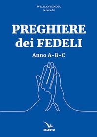 Preghiere dei fedeli. Anno A-B-C - Librerie.coop