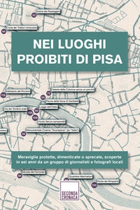 Nei luoghi proibiti di Pisa - Librerie.coop