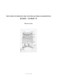 Taccuino di viaggio. Dal Sud della Cina a Guangzhou - Librerie.coop