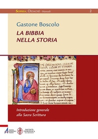 La Bibbia nella storia. Introduzione generale alla Sacra Scrittura - Librerie.coop