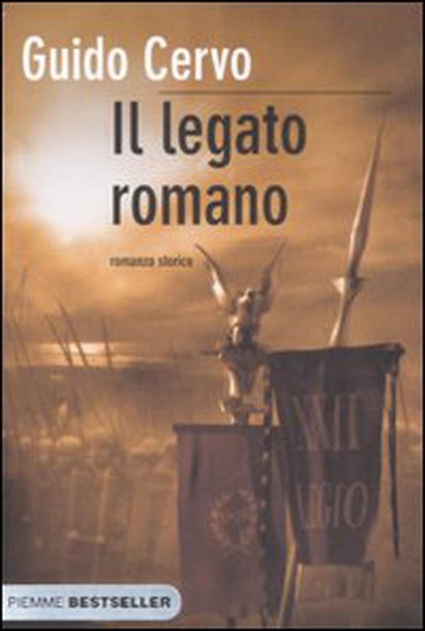 Il legato romano - Librerie.coop Il legato romano - Librerie.coop