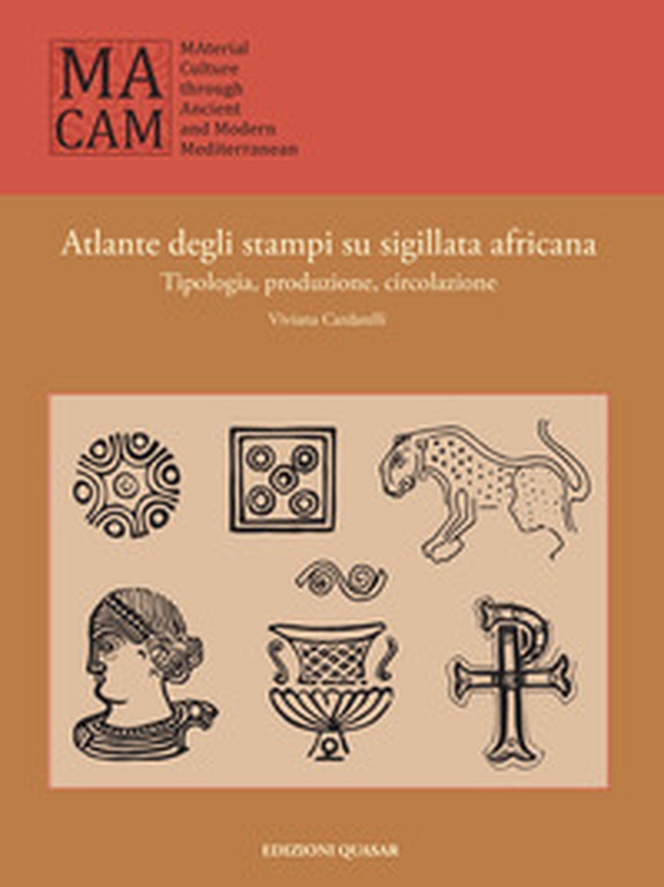 Atlante degli stampi su sigillata africana. Tipologia, produzione, circolazione. - Librerie.coop Atlante degli stampi su sigillata africana. Tipologia, produzione, circolazione. - Librerie.coop