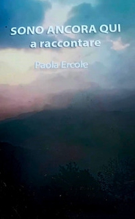 Sono ancora qui a raccontare - Librerie.coop