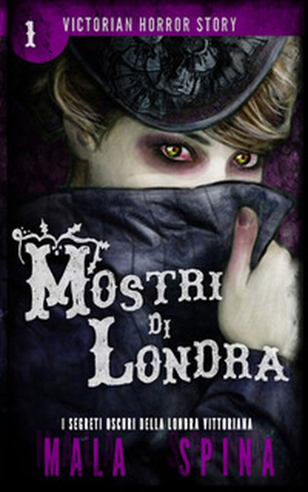 Mostri di Londra. Victorian horror story - Vol. 1 - Librerie.coop Mostri di Londra. Victorian horror story - Vol. 1 - Librerie.coop