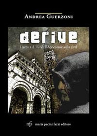Derive. Lucca A. D. 1260: l'Apocalisse sulla città - Librerie.coop