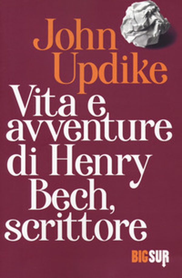 Vita e avventure di Henry Bech, scrittore - Librerie.coop Vita e avventure di Henry Bech, scrittore - Librerie.coop