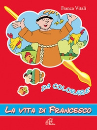 La vita di Francesco. Da colorare - Librerie.coop