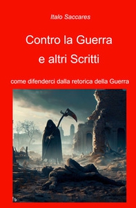 Contro la guerra. come difenderci dalla retorica della guerra - Librerie.coop