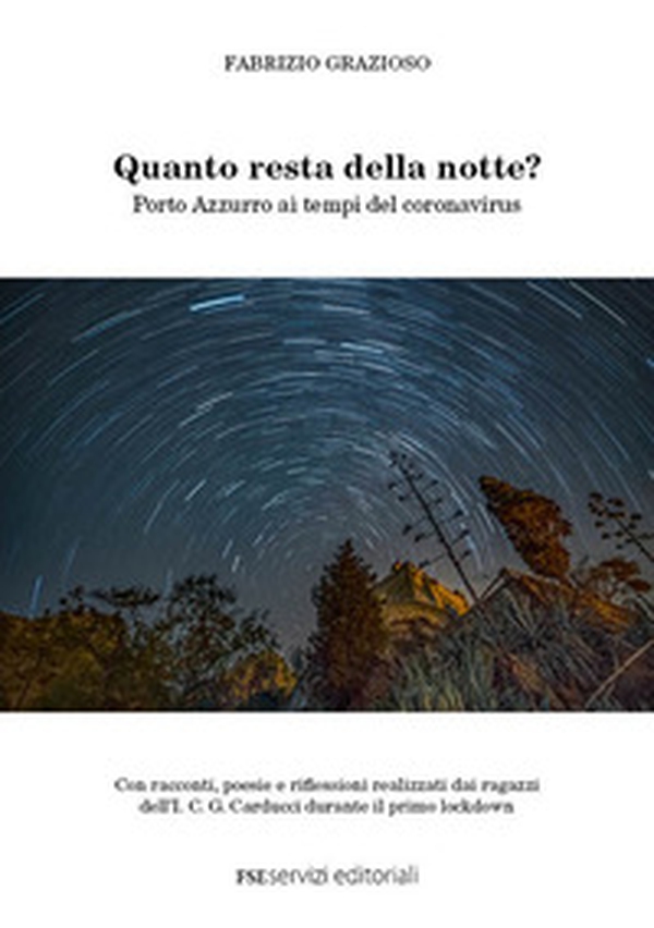 Quanto resta della notte? Porto Azzurro ai tempi del coronavirus - Librerie.coop Quanto resta della notte? Porto Azzurro ai tempi del coronavirus - Librerie.coop