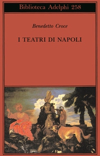 I teatri di Napoli. Dal Rinascimento alla fine del secolo decimottavo - Librerie.coop I teatri di Napoli. Dal Rinascimento alla fine del secolo decimottavo - Librerie.coop