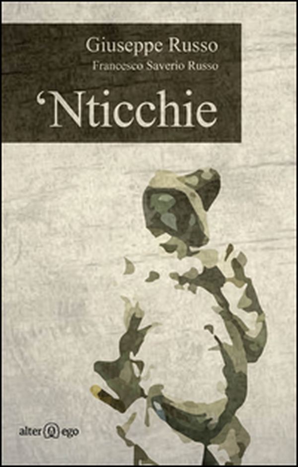 'Nticchie. Poesie, racconti e riflessioni dall'altra Napoli - Librerie.coop 'Nticchie. Poesie, racconti e riflessioni dall'altra Napoli - Librerie.coop