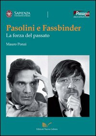 Pasolini e Fassbinder. La forza del passato - Librerie.coop