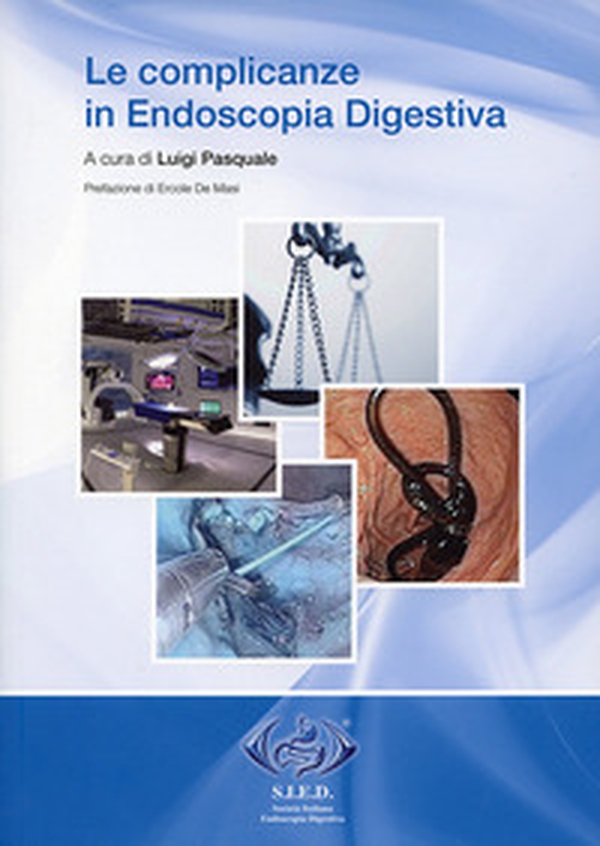 Le complicanze in endoscopia digestiva - Librerie.coop Le complicanze in endoscopia digestiva - Librerie.coop