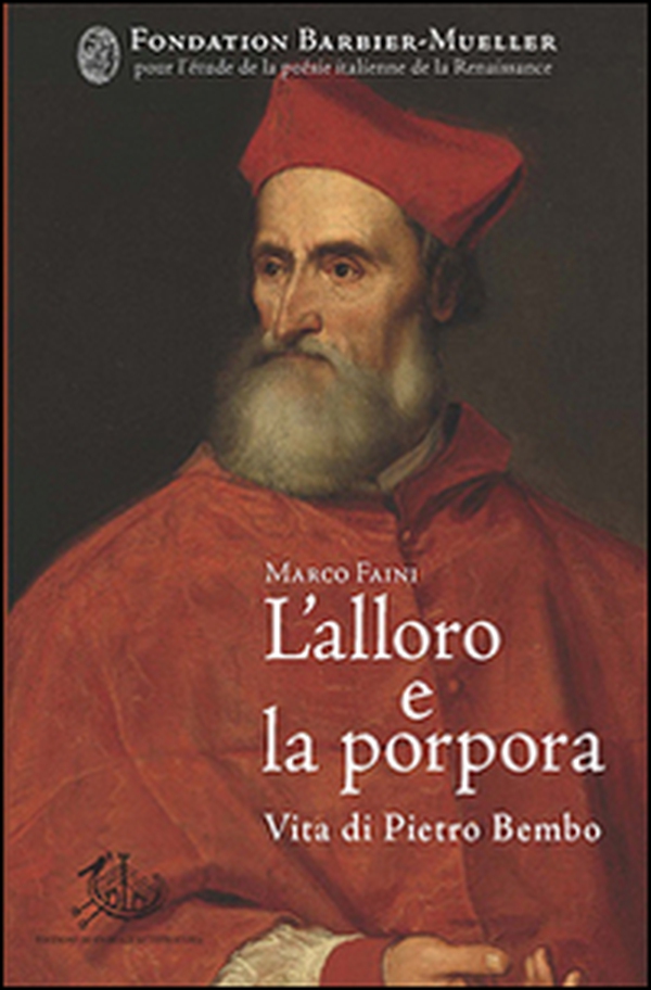 L'alloro e la porpora. Vita di Pietro Bembo - Librerie.coop L'alloro e la porpora. Vita di Pietro Bembo - Librerie.coop