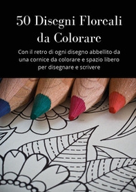 50 disegni floreali da colorare - Librerie.coop