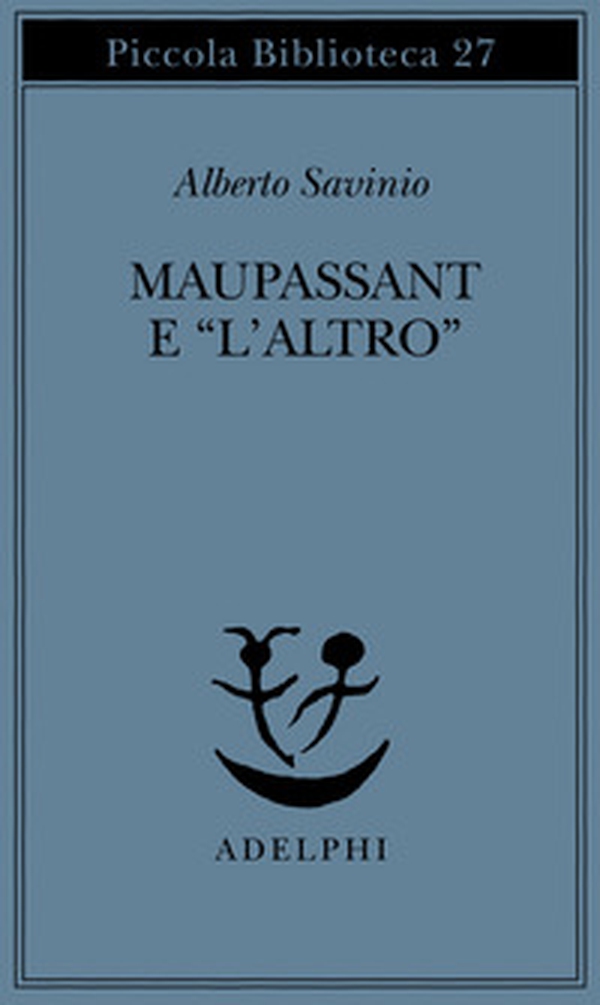 Maupassant e «L'altro» - Librerie.coop Maupassant e «L'altro» - Librerie.coop