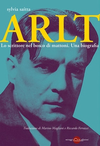 Arlt. Lo scrittore nel bosco di mattoni. Una biografia - Librerie.coop Arlt. Lo scrittore nel bosco di mattoni. Una biografia - Librerie.coop