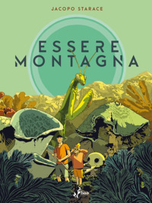 Essere montagna - Librerie.coop Essere montagna - Librerie.coop