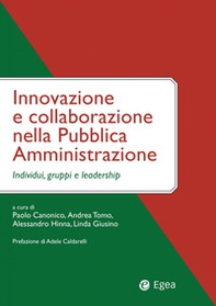 Innovazione e collaborazione nella pubblica amministrazione. Individui, gruppi e leadership - Librerie.coop
