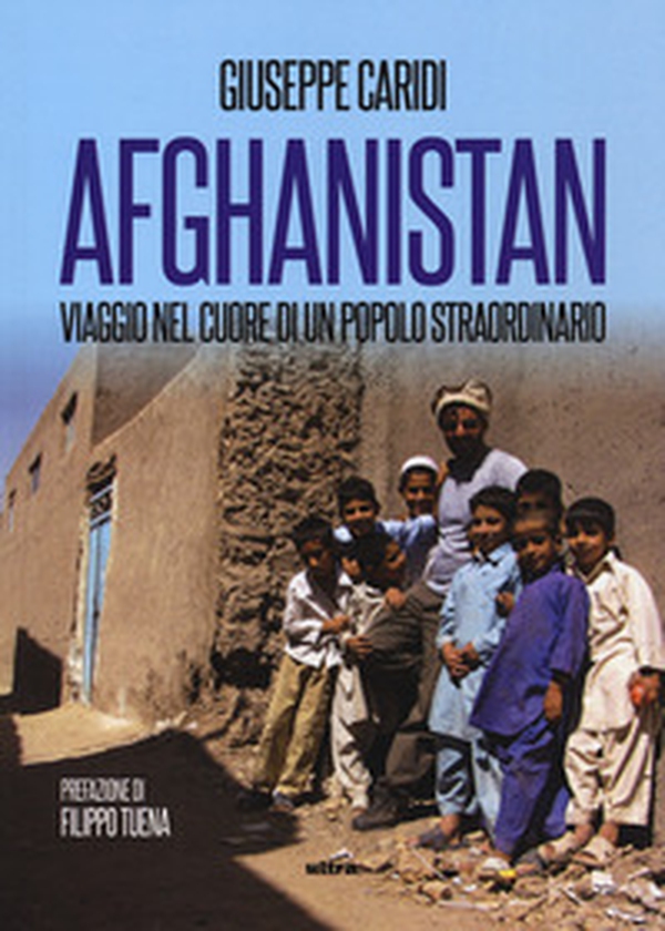 Afghanistan. Viaggio nel cuore di un popolo straordinario - Librerie.coop Afghanistan. Viaggio nel cuore di un popolo straordinario - Librerie.coop