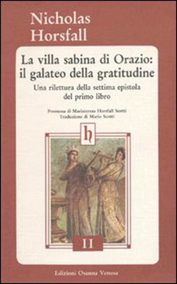 La villa sabina di Orazio: il galateo della gratitudine. Una rilettura della settima epistola del primo libro - Librerie.coop La villa sabina di Orazio: il galateo della gratitudine. Una rilettura della settima epistola del primo libro - Librerie.coop