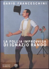 La follia improvvisa di Ignazio Rando - Librerie.coop