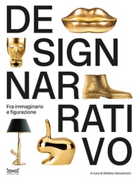 Design narrativo. Fra immaginario e figurazione - Librerie.coop
