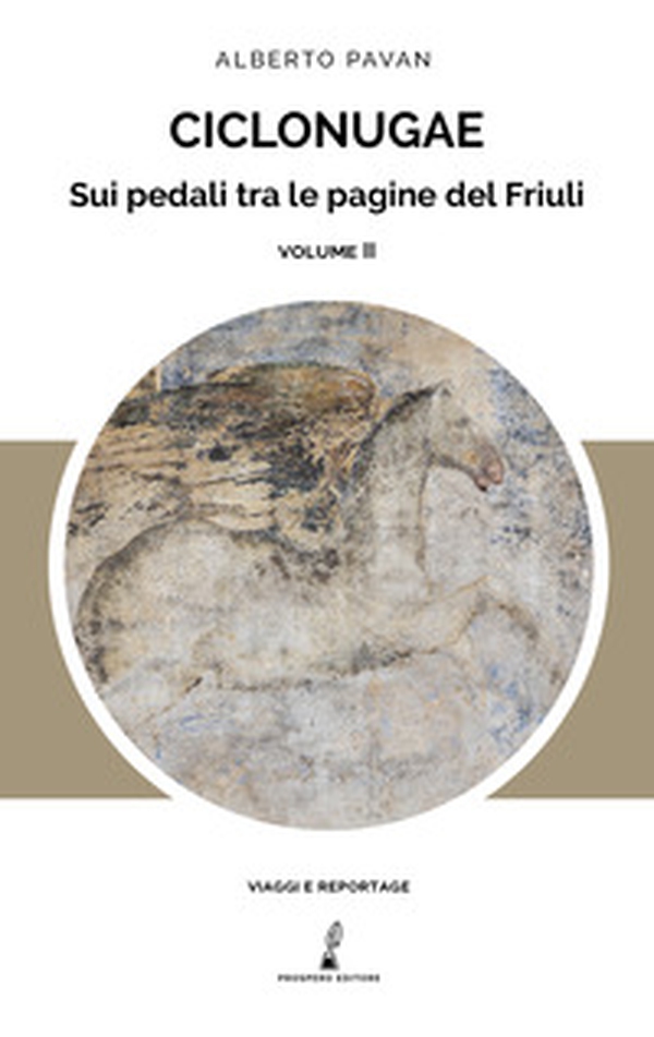 Ciclonugae. Sui pedali tra le pagine del Friuli - Vol. 2 - Librerie.coop Ciclonugae. Sui pedali tra le pagine del Friuli - Vol. 2 - Librerie.coop