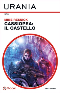 Cassiopea: il castello (Urania) - Librerie.coop Cassiopea: il castello (Urania) - Librerie.coop
