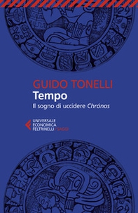 Tempo. Il sogno di uccidere Chrónos - Librerie.coop