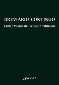 Breviario continuo. Lodi e Vespri del tempo ordinario - Librerie.coop