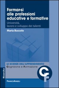 Formar-si alle professioni educative e formative. Università, lavoro e sviluppo dei talenti - Librerie.coop