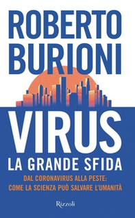Virus, la grande sfida. Dal coronavirus alla peste: come la scienza può salvare l'umanità - Librerie.coop Virus, la grande sfida. Dal coronavirus alla peste: come la scienza può salvare l'umanità - Librerie.coop