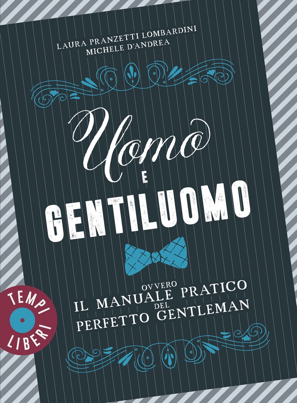 Uomo e gentiluomo - Librerie.coop Uomo e gentiluomo - Librerie.coop