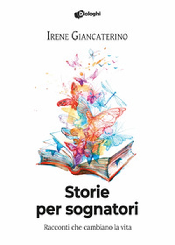 Storie per sognatori. Racconti che cambiano la vita - Librerie.coop Storie per sognatori. Racconti che cambiano la vita - Librerie.coop