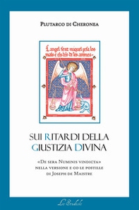 Sui ritardi della Giustizia divina. De sera numinis vindicta - Librerie.coop