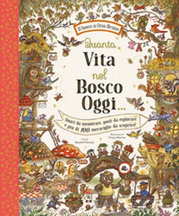 Quanta vita nel bosco oggi... - Librerie.coop Quanta vita nel bosco oggi... - Librerie.coop