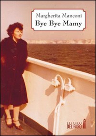Bye bye mamy - Librerie.coop