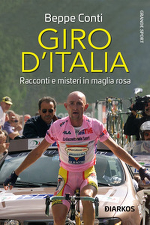 Giro d'Italia. Racconti e misteri in maglia rosa - Librerie.coop Giro d'Italia. Racconti e misteri in maglia rosa - Librerie.coop