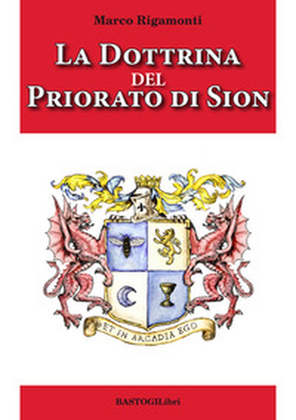 La dottrina del priorato di Sion - Librerie.coop La dottrina del priorato di Sion - Librerie.coop