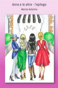 Anna e le altre. L'epilogo - Librerie.coop