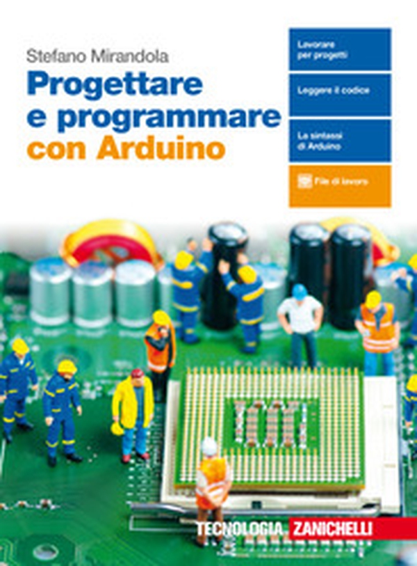 Progettare e programmare con Arduino - Librerie.coop Progettare e programmare con Arduino - Librerie.coop