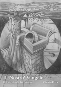 Il «nostro» Vangelo. Il Vangelo di Tommaso - Librerie.coop