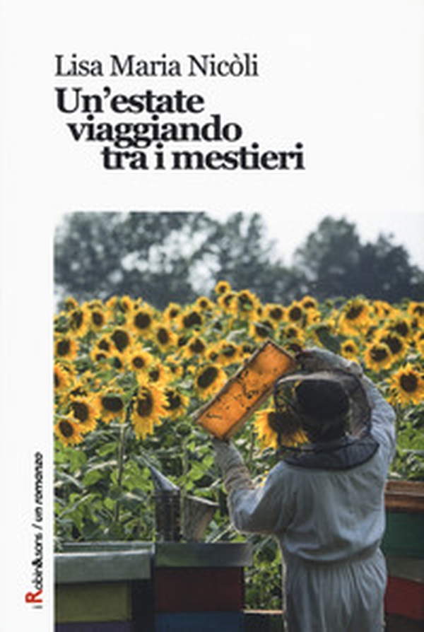 Un'estate viaggiando tra i mestieri - Librerie.coop Un'estate viaggiando tra i mestieri - Librerie.coop