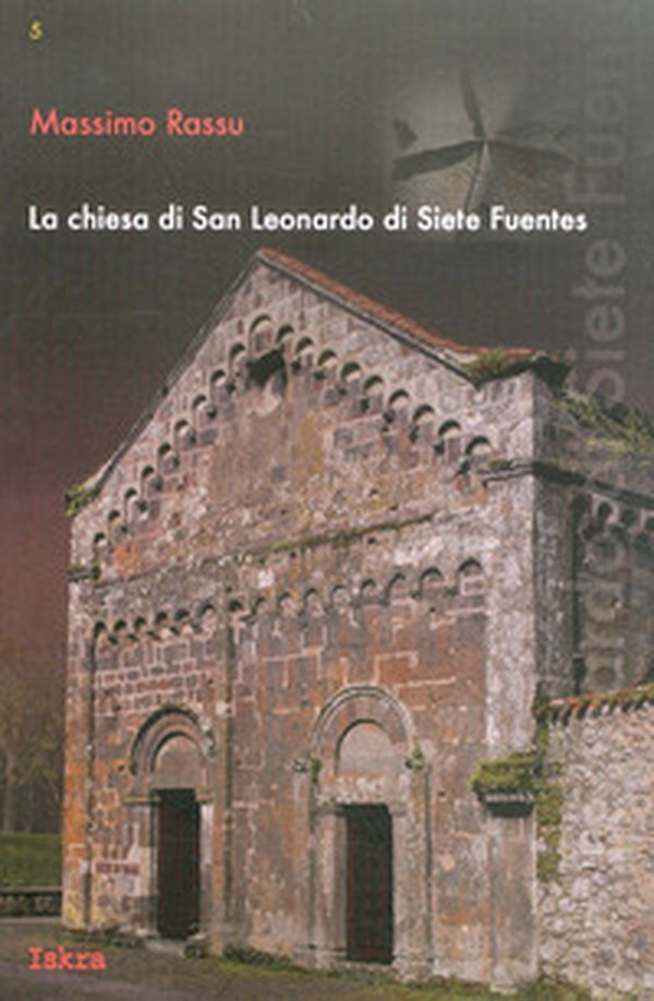 La Chiesa di San Leonardo di Siete Fuentes - Librerie.coop La Chiesa di San Leonardo di Siete Fuentes - Librerie.coop