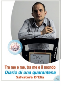 Tra me e me, tra me e il mondo. Diario di una quarantena - Librerie.coop Tra me e me, tra me e il mondo. Diario di una quarantena - Librerie.coop