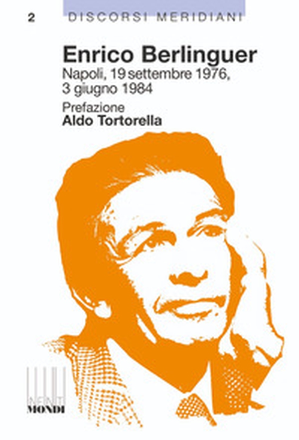 Enrico Berlinguer. Napoli, 19 settembre 1976, 3 giugno 1984 - Librerie.coop Enrico Berlinguer. Napoli, 19 settembre 1976, 3 giugno 1984 - Librerie.coop