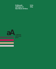 Il tribunale dell'abate di San Giusto di Susa. Prassi, conflitti e scritture nel secolo XIV - Librerie.coop Il tribunale dell'abate di San Giusto di Susa. Prassi, conflitti e scritture nel secolo XIV - Librerie.coop