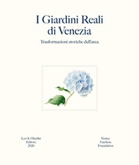 I giardini reali di Venezia. Trasformazioni storiche dell'area - Librerie.coop